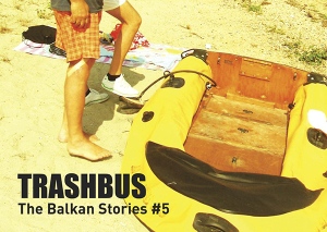 Trashbus - The Balkan Stories #5